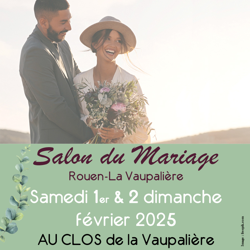 Salon du mariage Rouen La Vaupaliere 2025